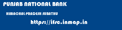 PUNJAB NATIONAL BANK  HIMACHAL PRADESH SUBATHU    ifsc code